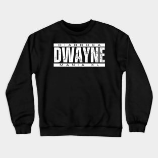 The Rock Funny Diarrhea Dwayne Merch WWE Dwayne The Rock Johnson Diarrhea Dwayne T-Shirt Cody Rhodes Wrestlemania XL Merch Crewneck Sweatshirt